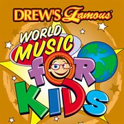 Drew's famous world music for kids cover image