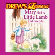 Drew's famous mary had a little lamb and friends cover image
