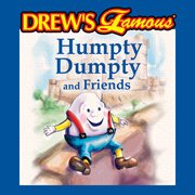 Drew's famous humpty dumpty and friends cover image