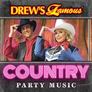 Drew's famous country party music cover image