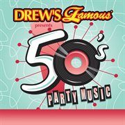 Drew's famous 50's party music cover image