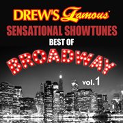 Drew's famous sensational showtunes best of broadway (vol. 1) cover image