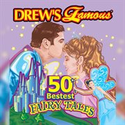 Drew's famous 50 bestest fairy tales cover image