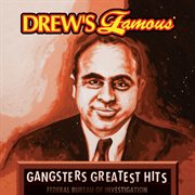 Drew's famous gangsters greatest hits cover image
