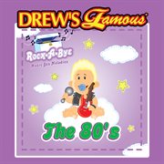 Drew's famous rock-a-bye music box melodies the 80's cover image