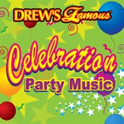Drew's famous celebration party music cover image