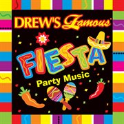 Drew's famous fiesta party music cover image