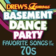 Drew's famous basement dance party: favorite songs of the 70s cover image