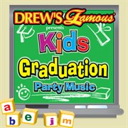 Drew's famous presents kids graduation party music cover image
