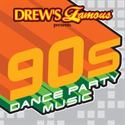 Drew's famous presents 90's dance party music cover image