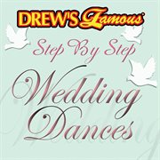 Drew's famous step by step wedding dances cover image