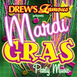 Cover image for Drew's Famous Presents Mardi Gras Party Music