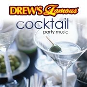 Drew's famous cocktail party music cover image