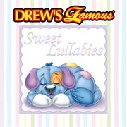 Drew's famous sweet lullabies cover image