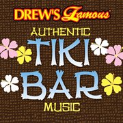 Drew's famous authentic tiki bar music cover image