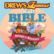 Drew's famous kids Bible songs & stories cover image