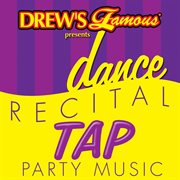 Drew's famous presents dance recital tap party music cover image