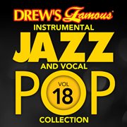 Drew's famous instrumental jazz and vocal pop collection (vol. 18). Vol. 18 cover image