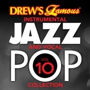 Drew's famous instrumental jazz and vocal pop collection (vol. 10). Vol. 10 cover image