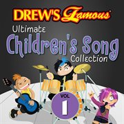 Drew's famous ultimate children's song collection vol. 1 cover image