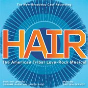 Hair (the new broadway cast recording) cover image