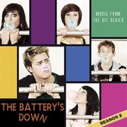 The battery's down (season 2 / music from the hit series) cover image