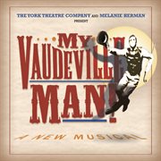 My vaudeville man (original cast recording) cover image