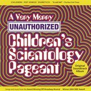 A very merry unauthorized children's scientology pageant cover image