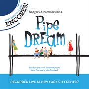 Rodgers & hammerstein's pipe dream (2012 encores'  live cast recording from new york city center) cover image