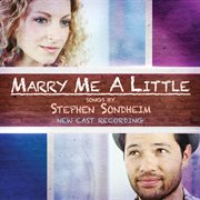 Marry me a little (new cast recording) cover image