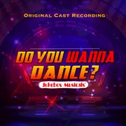 Do you wanna dance? (original cast recording) cover image
