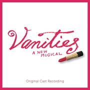 Vanities: a new musical cover image