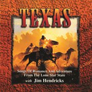 Texas: songs of romance and adventure from the lone star state cover image