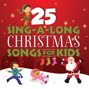 25 sing-a-long christmas songs for kids cover image