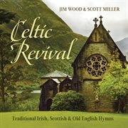 Celtic revival: traditional irish, scottish & old english hymns cover image