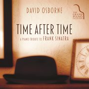 Time after time : a piano tribute to Frank Sinatra cover image