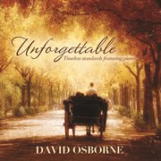 Unforgettable : timeless standards featuring piano cover image