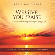 We give you praise cover image