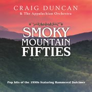 Smoky Mountain fifties : pop hits of the 1950s featuring hammered dulcimer cover image