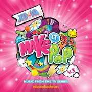 Make it pop, vol. 3 (music from the tv series) cover image