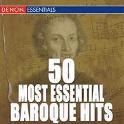 50 most essential baroque hits cover image