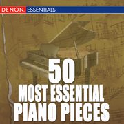 50 most essential classical piano pieces cover image