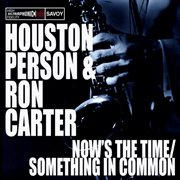 Now's the time/something in common cover image