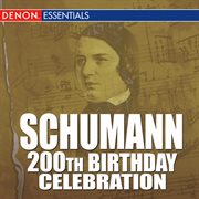 Schumann: 200th birthday celebration! cover image