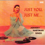 Johnny hartman  sings - just you, just me cover image