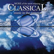 More of the most relaxing classical music in the universe cover image