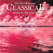 The most romantic classical music in the universe cover image