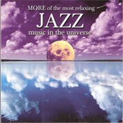 More of the most relaxing jazz music in the universe cover image