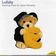Lullaby: soothing music for quiet moments cover image