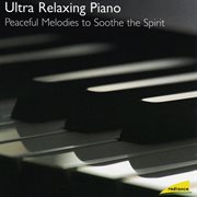 Ultra relaxing piano cover image